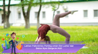 Latihan-Fleksibilitas-Penting-untuk-Otot-Lentur-dan-Bebas-Nyeri-Bergerak-Aktif